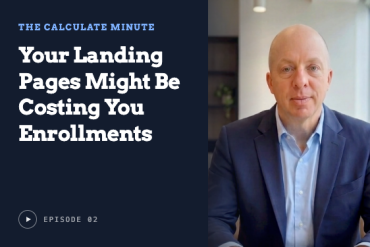 Your Landing Pages Might Be Costing You Enrollments